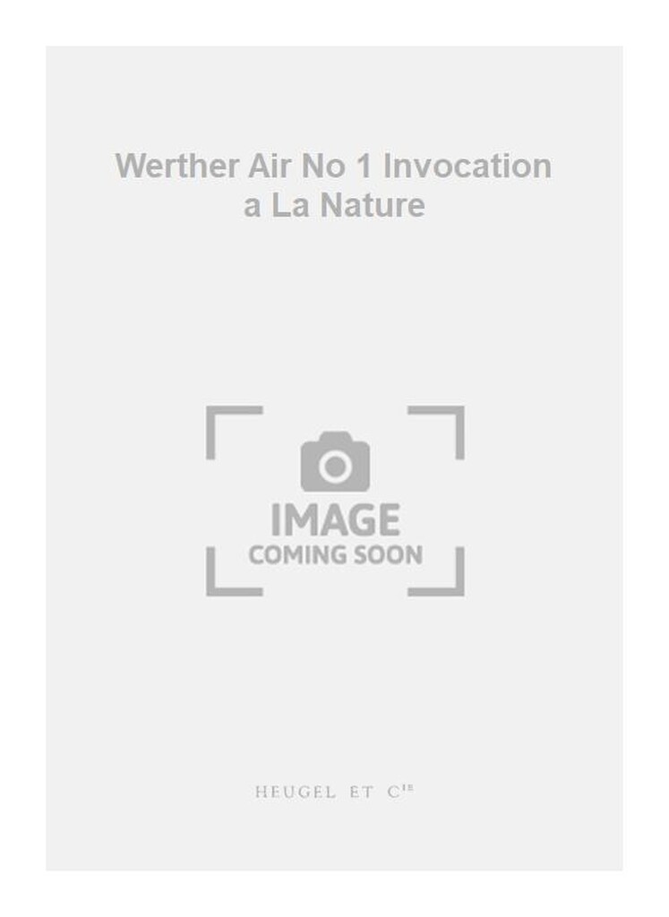 Werther Air No 1 Invocation a La Nature