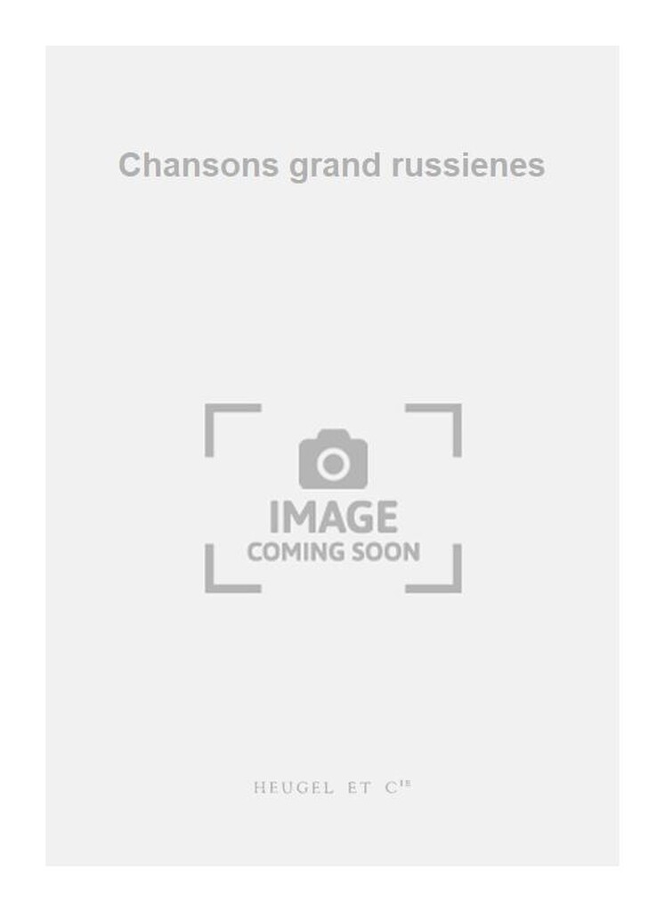 Alexandre Tcherepnin: Chansons grand russienes