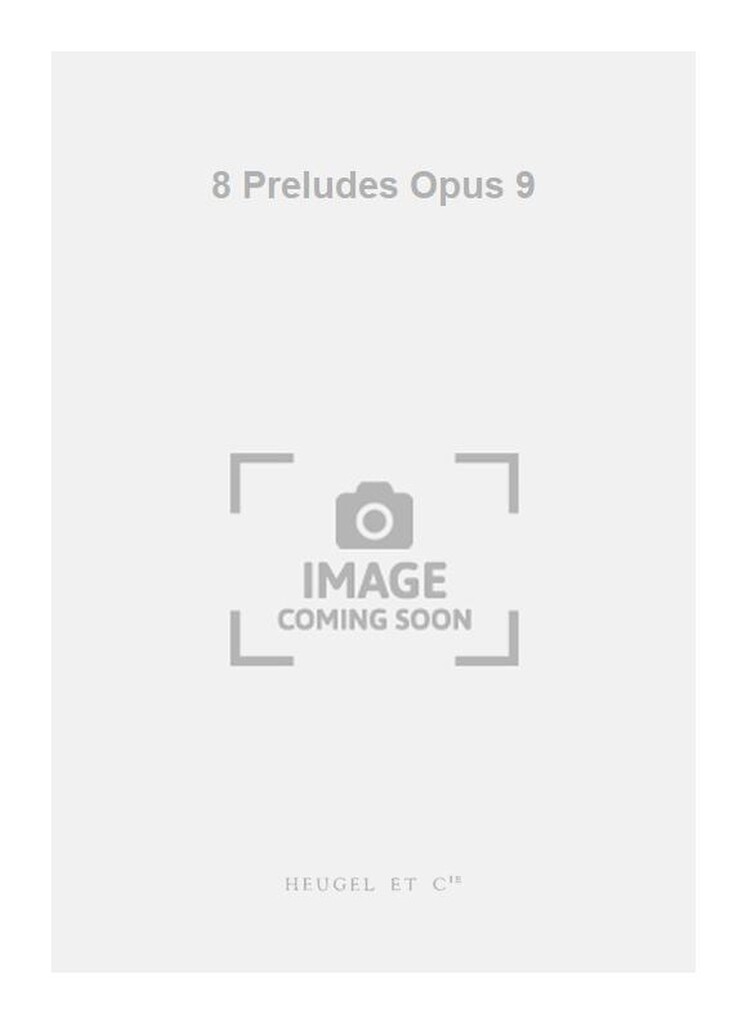 8 Preludes Op9