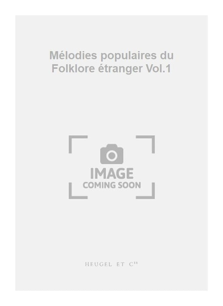 Melodies populaires du Folklore etranger Vol.1