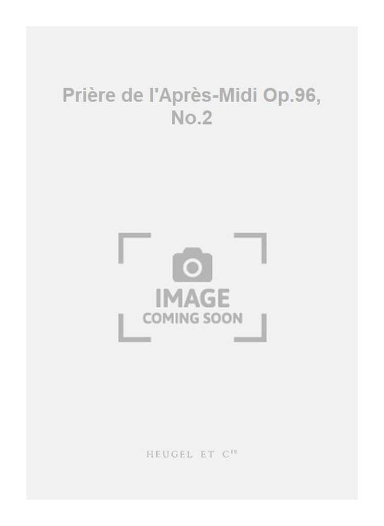 Prière de l'Après-Midi Op.96, No.2