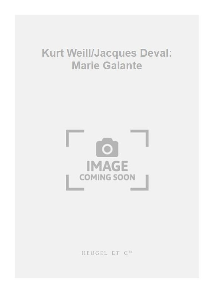 Kurt Weill/Jacques Deval: Marie Galante