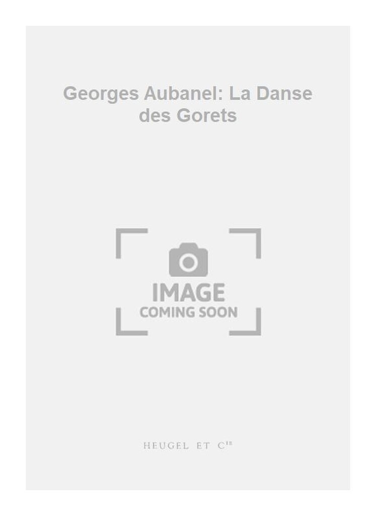 Georges Aubanel: La Danse des Gorets