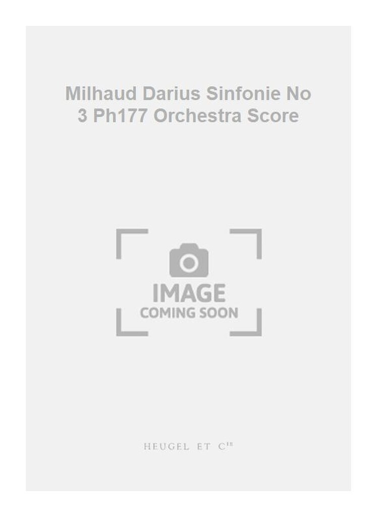 Milhaud Darius Sinfonie No 3 Ph177 Orchestra Score