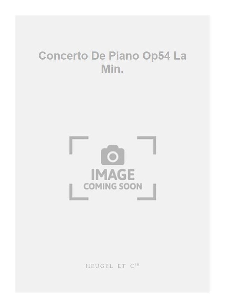 Concerto De Piano Op54 La Min.