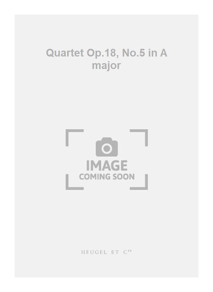 Quartet Op.18, No.5 in A major