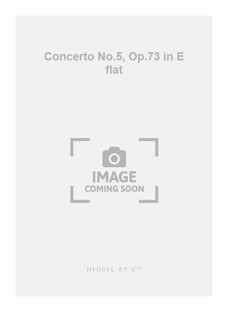 Concerto No.5, Op.73 in E flat