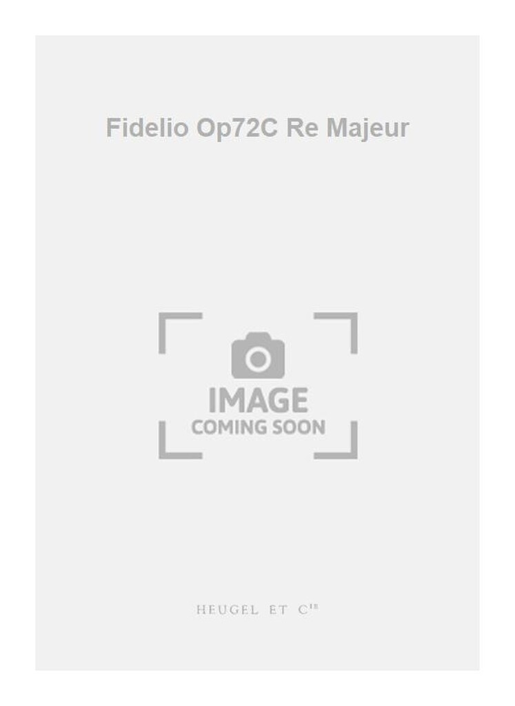 Fidelio Op72C Re Majeur