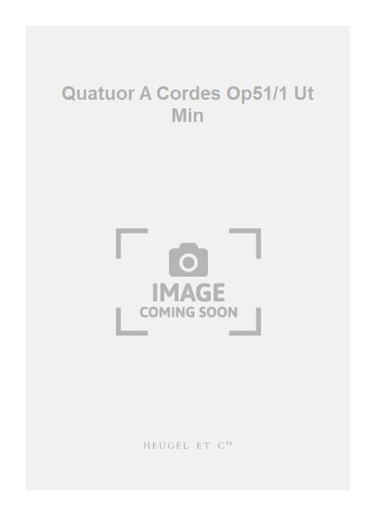 Quatuor A Cordes Op51/1 Ut Min