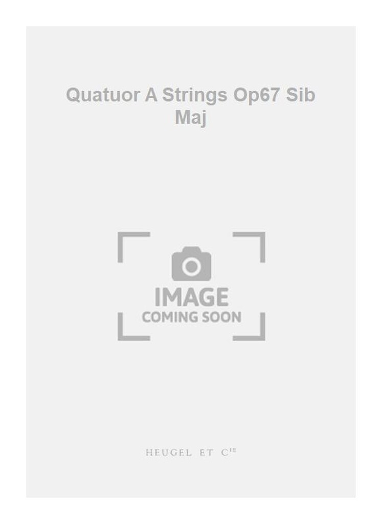 Quatuor A Strings Op67 Sib Maj