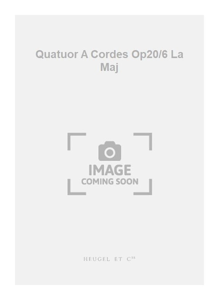 Quatuor A Cordes Op20/6 La Maj