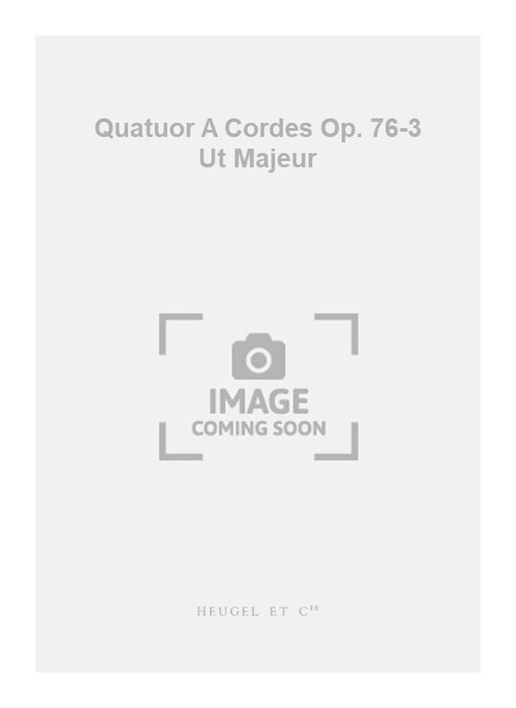 Quatuor A Cordes Op. 76-3 Ut Majeur