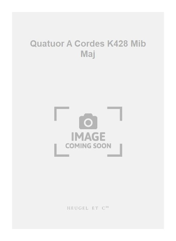Quatuor A Cordes K428 Mib Maj