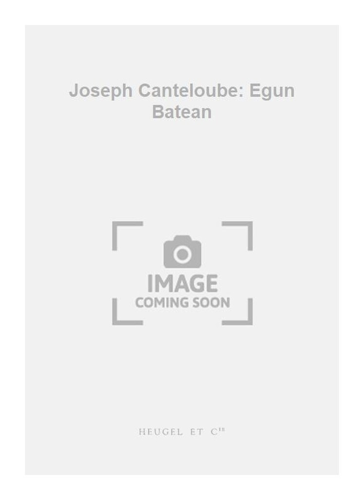 Joseph Canteloube: Egun Batean