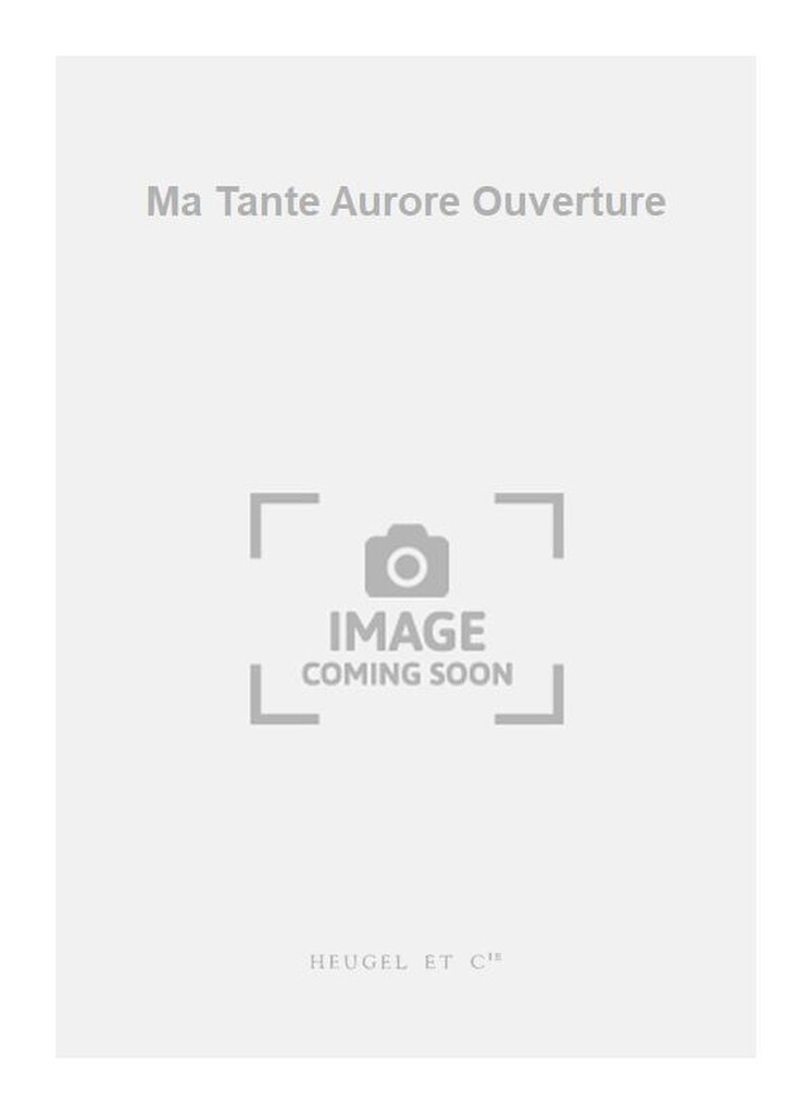 Ma Tante Aurore Ouverture