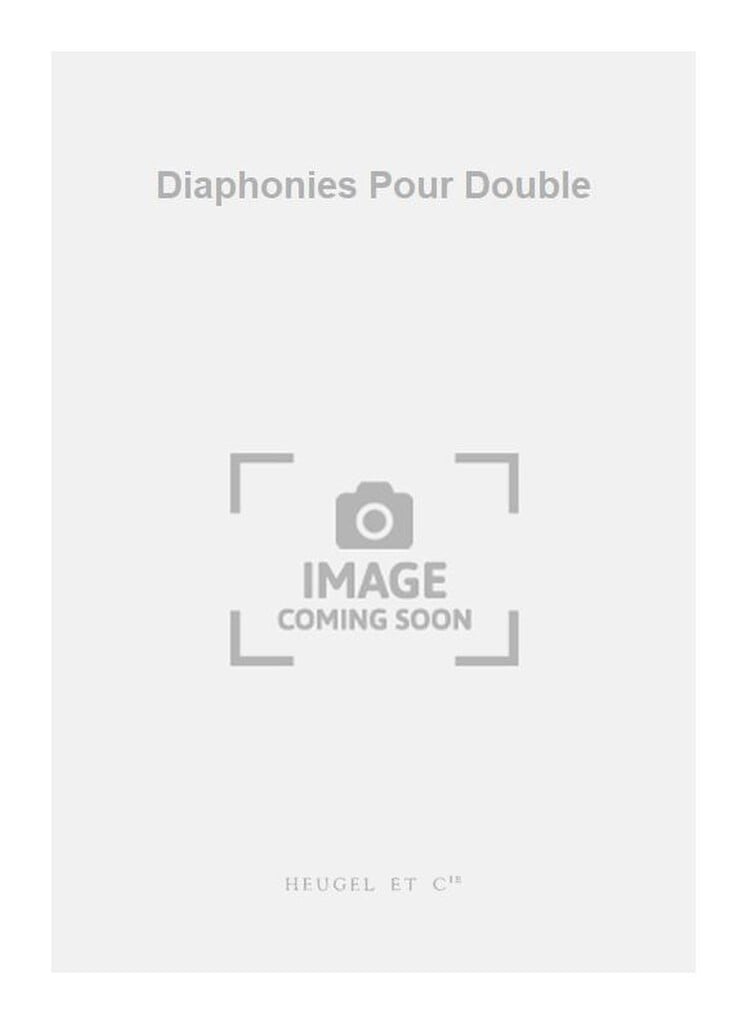 Diaphonies Pour Double