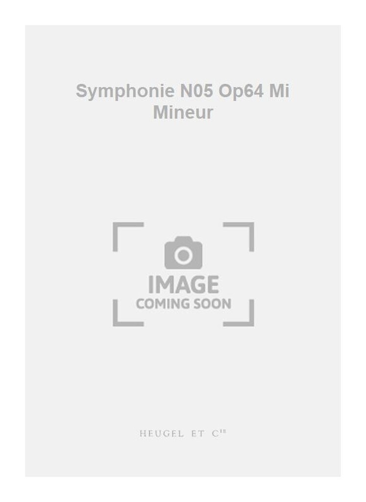 Symphonie N05 Op64 Mi Mineur