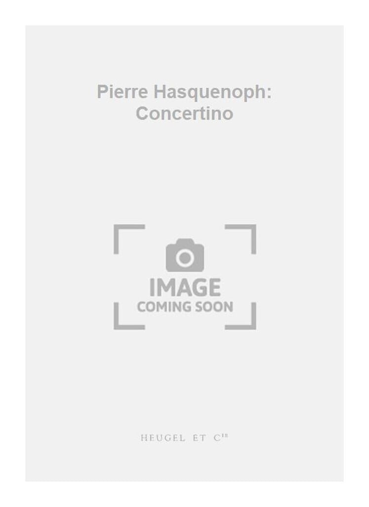 Pierre Hasquenoph: Concertino