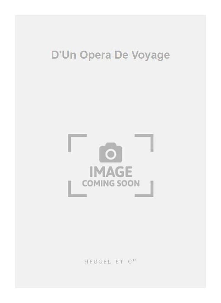D'Un Opera De Voyage