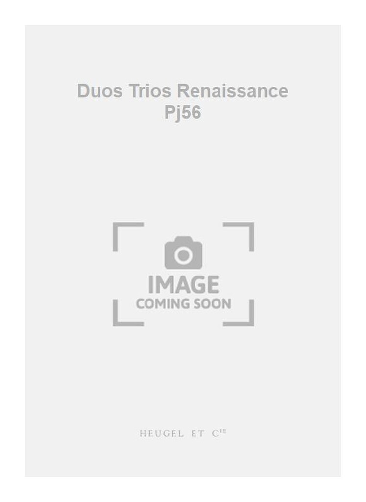 Duos Trios Renaissance Pj56