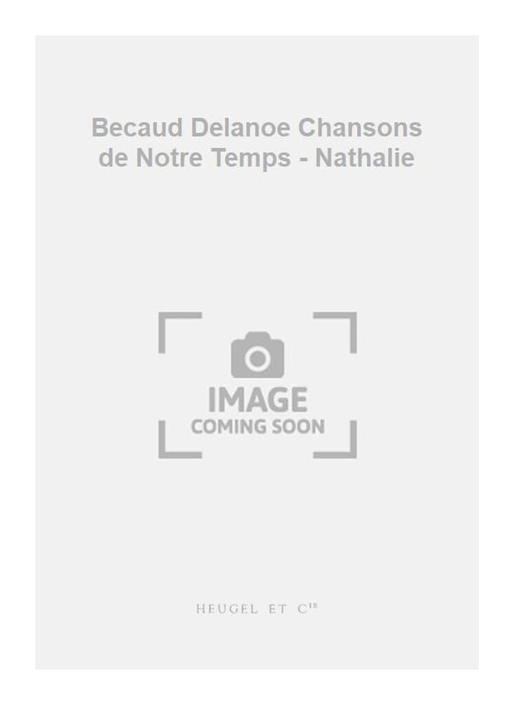 Becaud Delanoe Chansons de Notre Temps - Nathalie