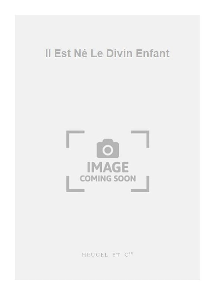 Il Est Né Le Divin Enfant