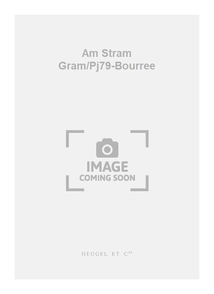 Am Stram Gram/Pj79-Bourree