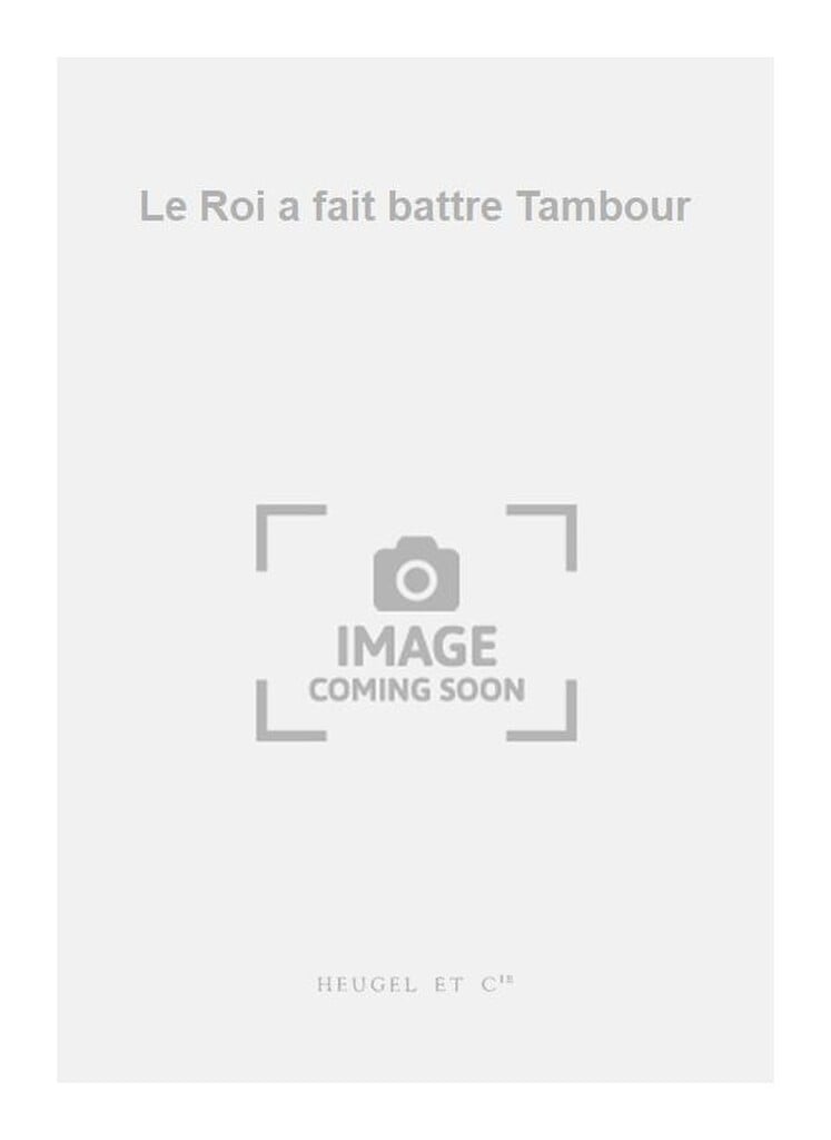 Le Roi a Fait Battre Tambour