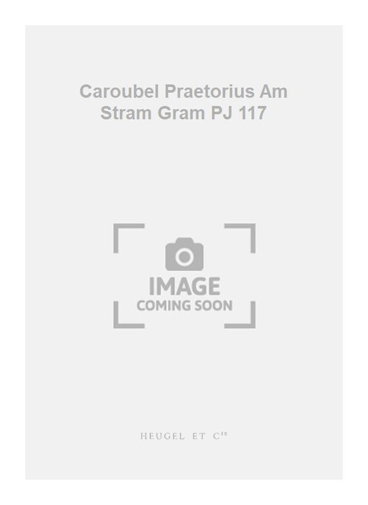 Caroubel Praetorius Am Stram Gram PJ 117