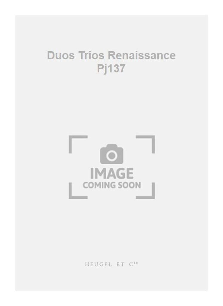 Duos Trios Renaissance Pj137