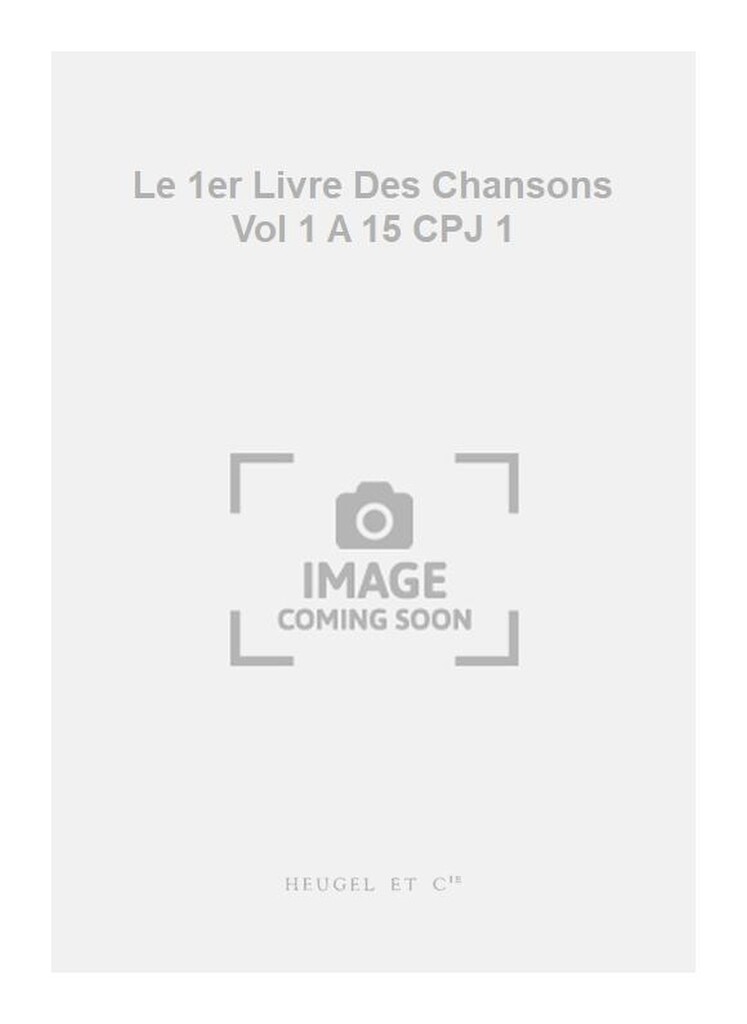 Le 1er Livre Des Chansons Vol 1 A 15 CPJ 1