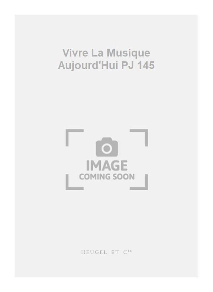 Vivre La Musique Aujourd'Hui PJ 145