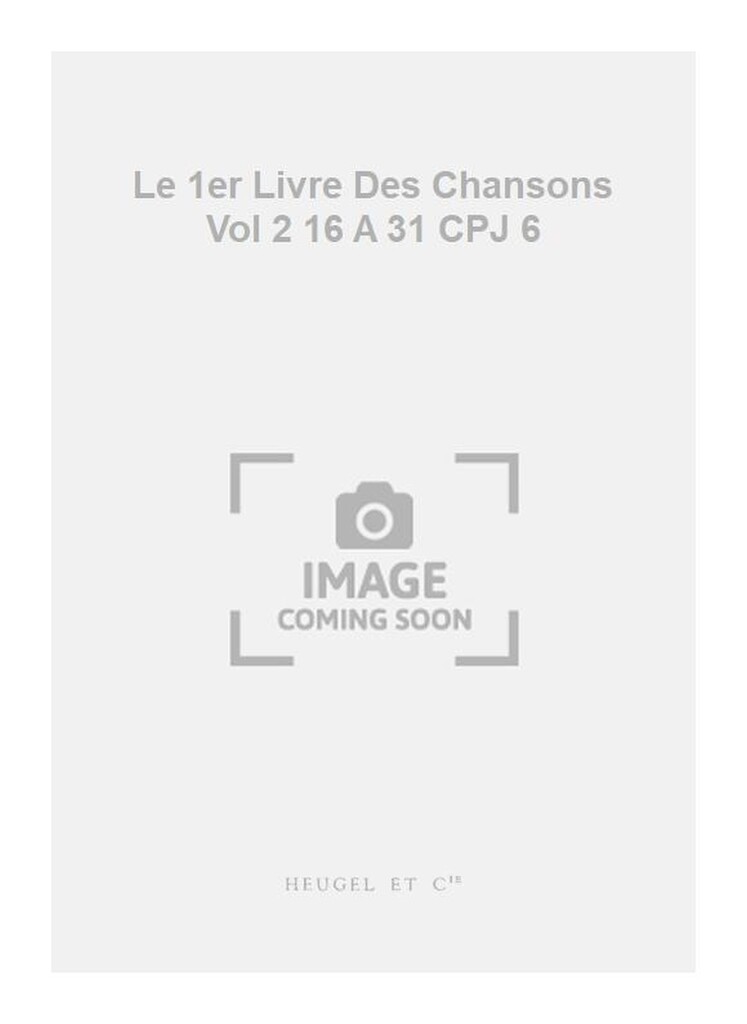 Le 1er Livre Des Chansons Vol 2 16 A 31 CPJ 6