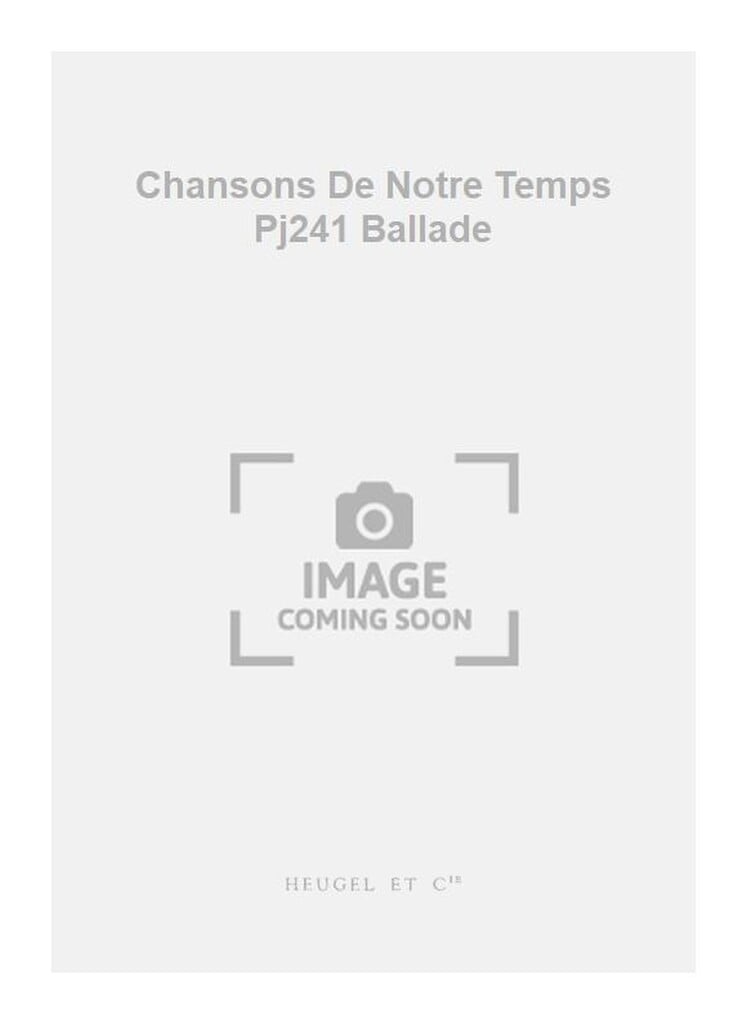 Chansons De Notre Temps Pj241 Ballade