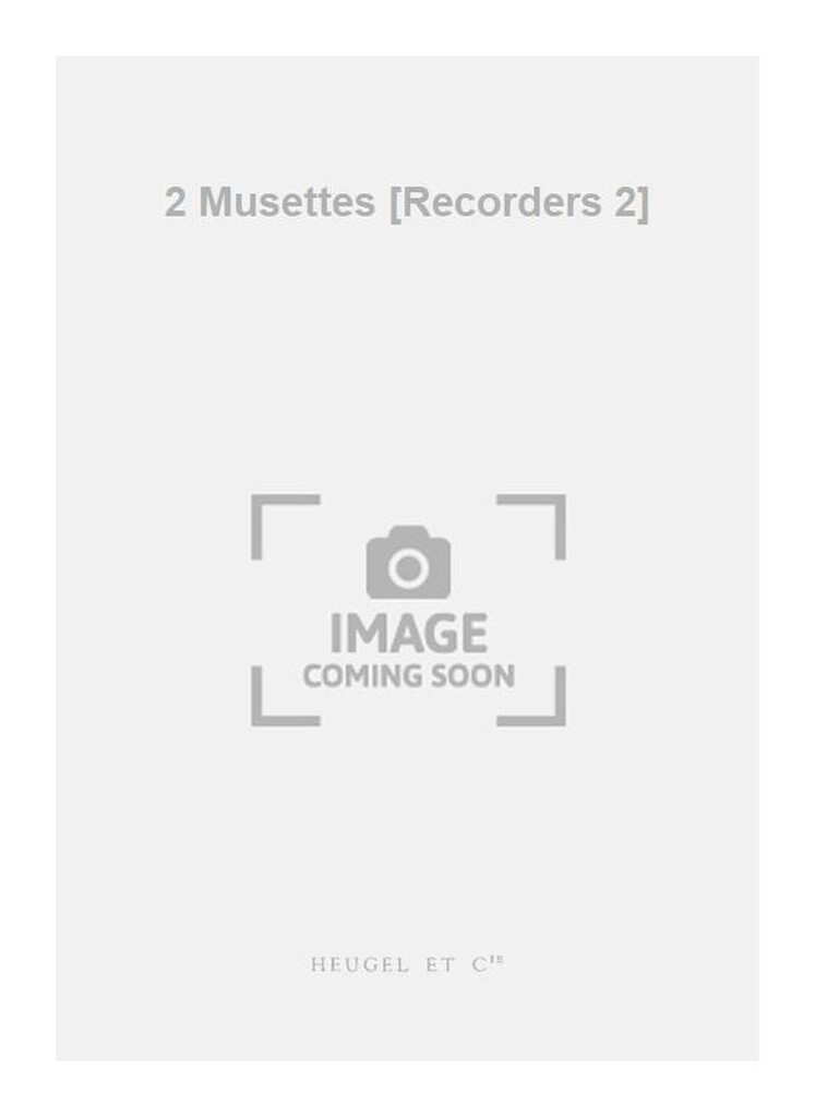 2 Musettes [Recorders 2]