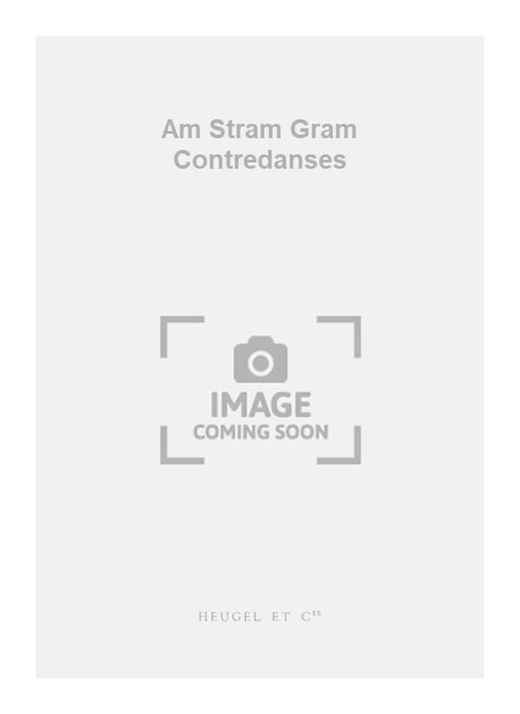 Am Stram Gram Contredanses