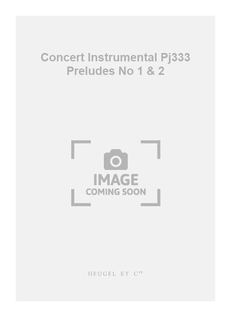 Concert Instrumental Pj333 Preludes No 1 & 2