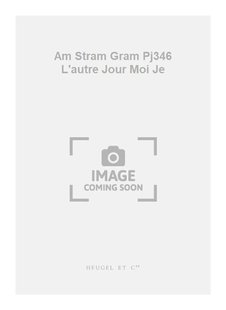 Am Stram Gram Pj346 L'autre Jour Moi Je