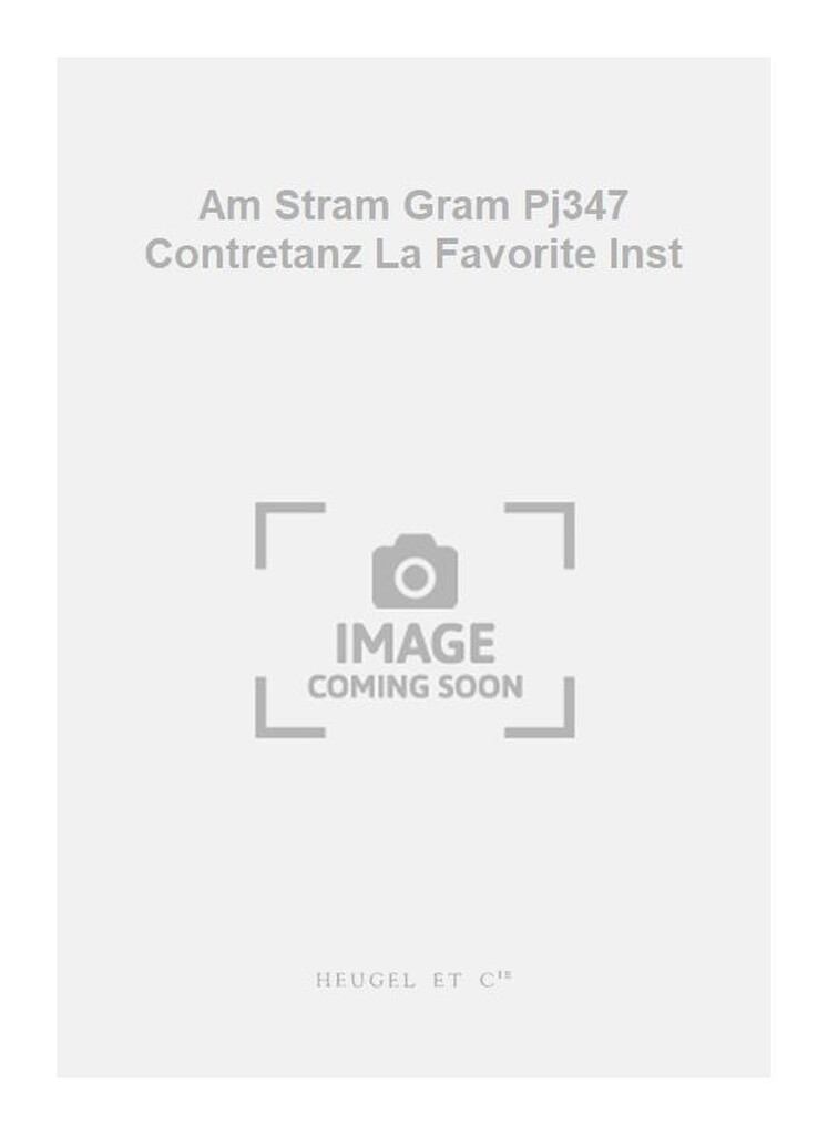 Am Stram Gram Pj347 Contretanz La Favorite Inst