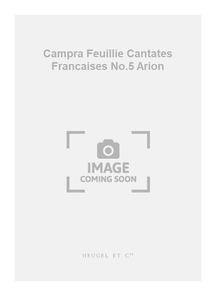 Campra Feuillie Cantates Francaises No.5 Arion
