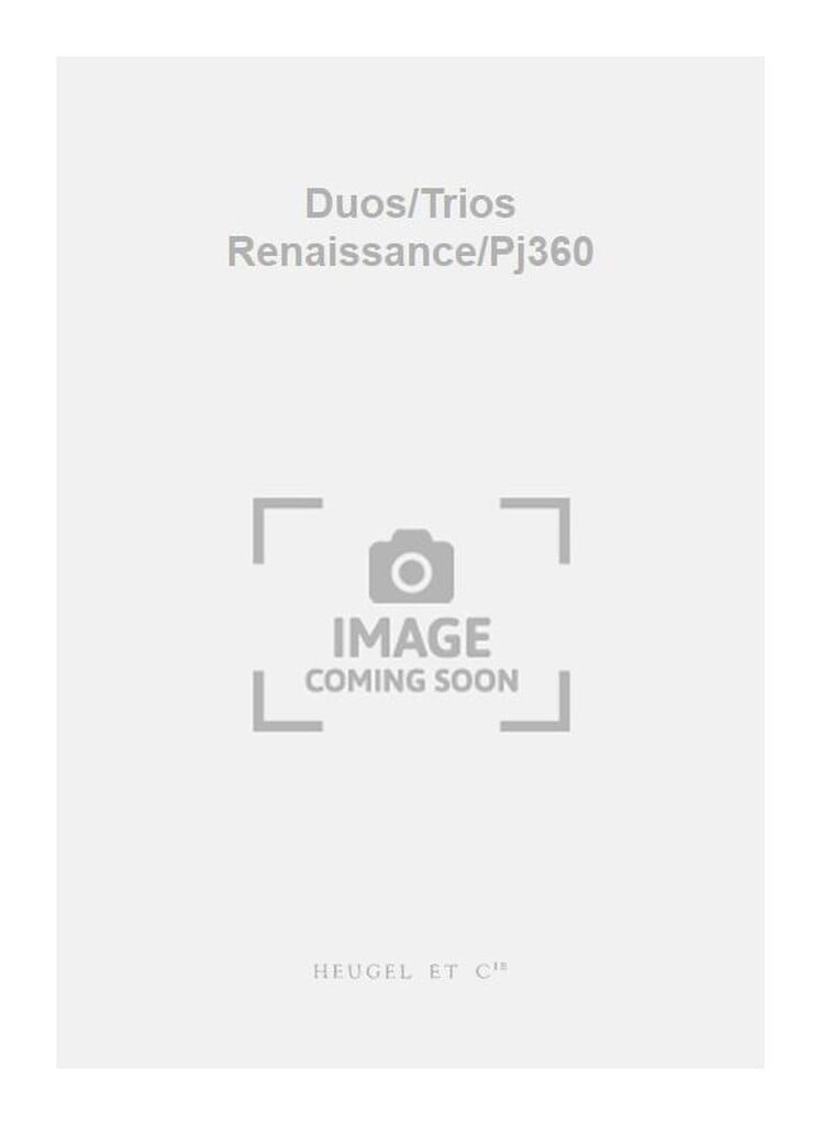 Duos/Trios Renaissance/Pj360