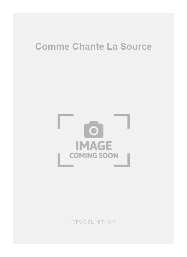 Comme Chante La Source