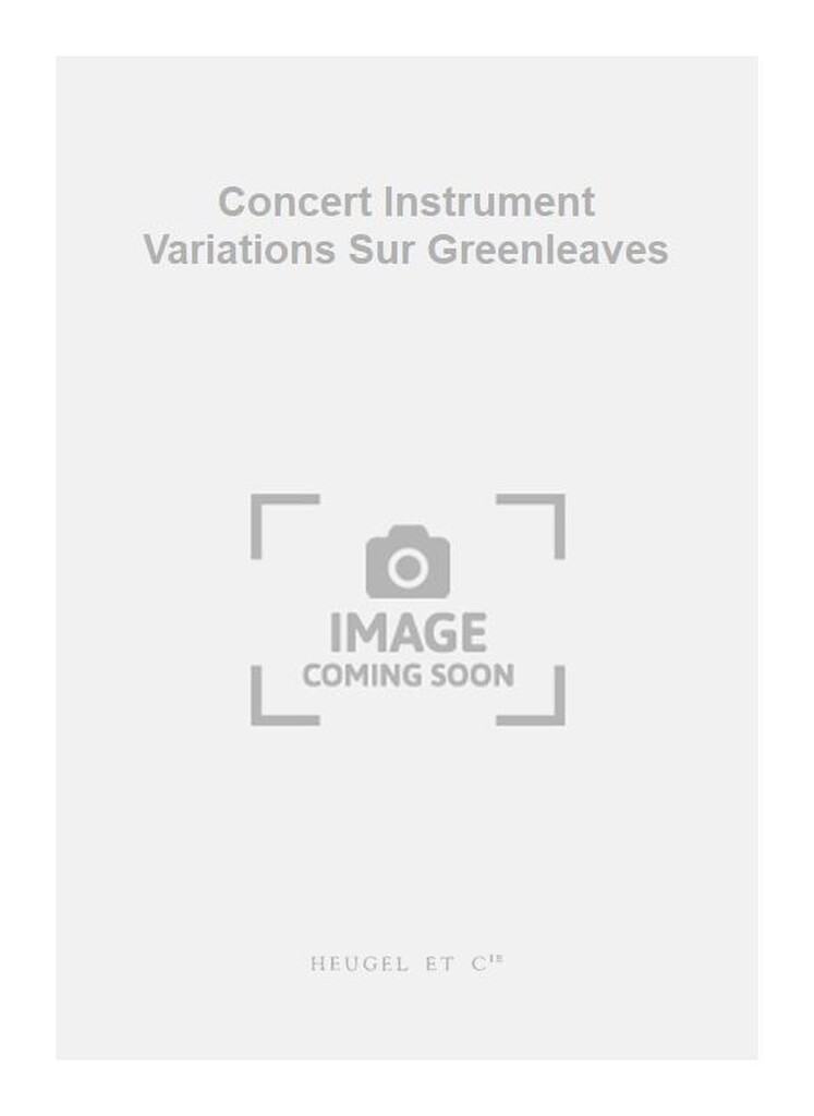 Concert Instrument Variations Sur Greenleaves