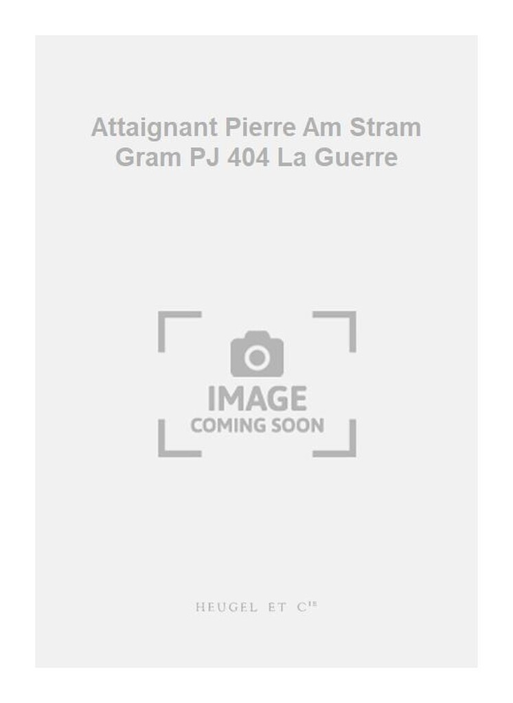 Attaignant Pierre Am Stram Gram PJ 404 La Guerre