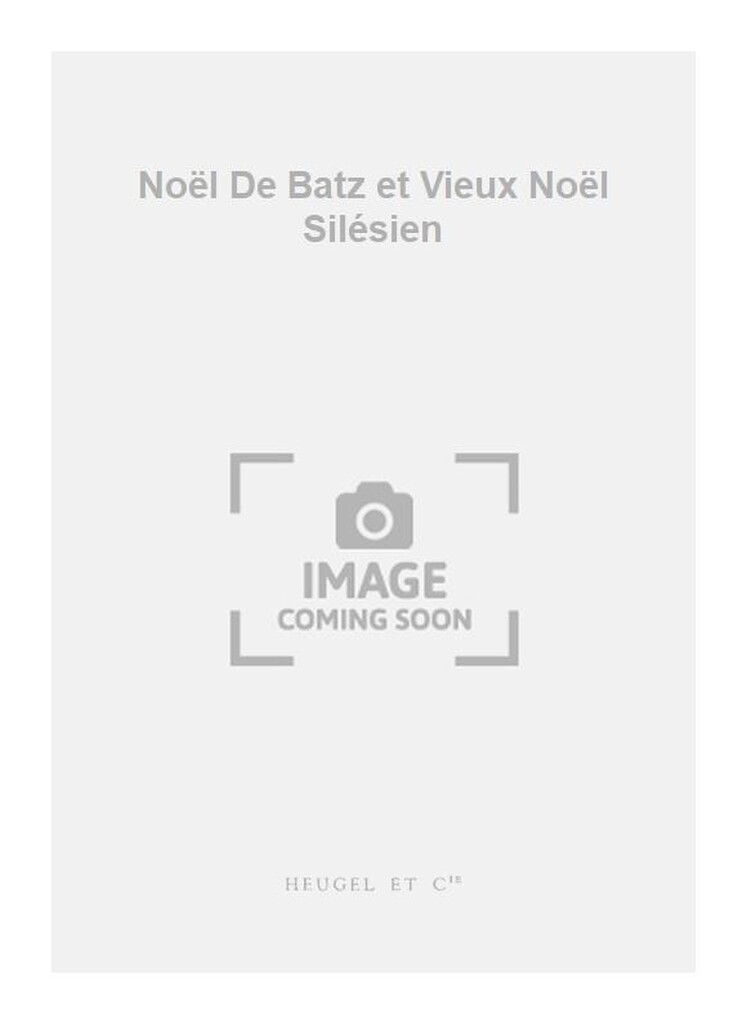 Noël De Batz et Vieux Noël Silésien