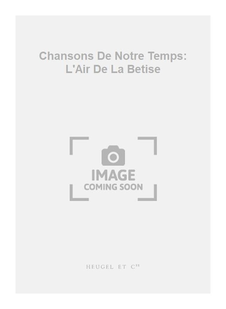 Chansons De Notre Temps