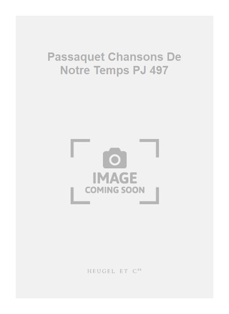 Passaquet Chansons De Notre Temps PJ 497