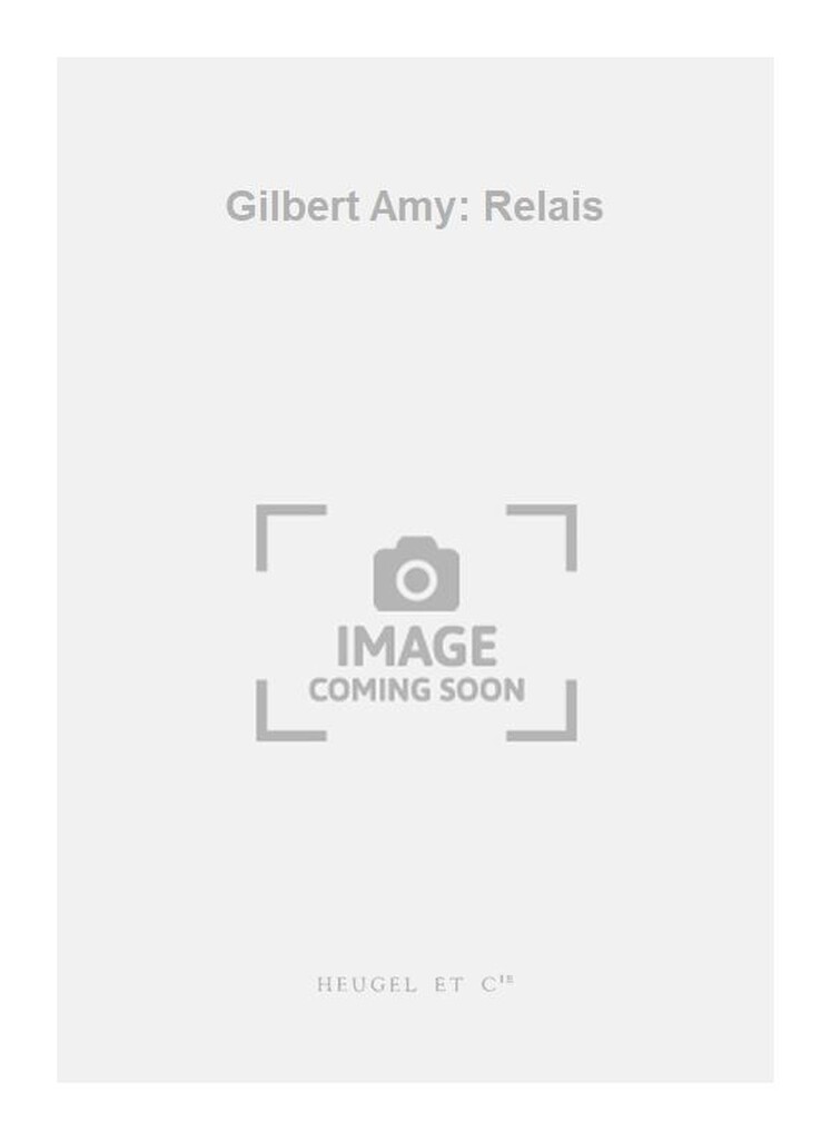 Gilbert Amy: Relais