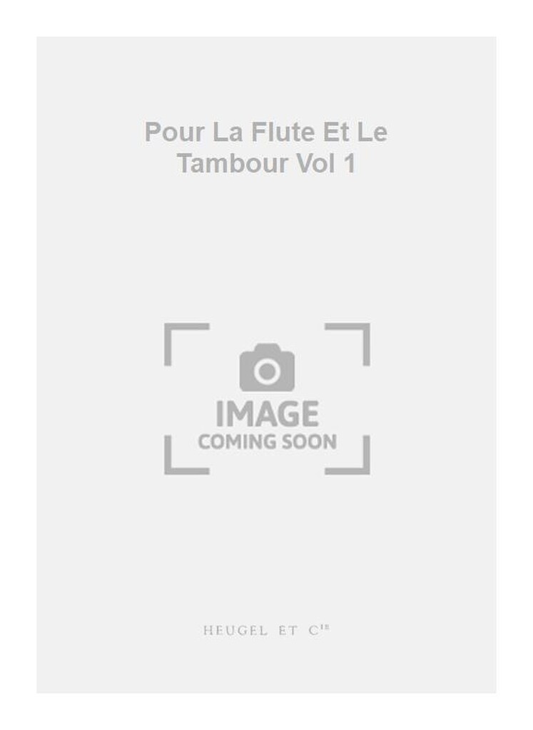 Pour La Flute Et Le Tambour Vol 1
