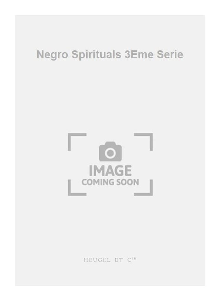 Negro Spirituals 3Eme Serie